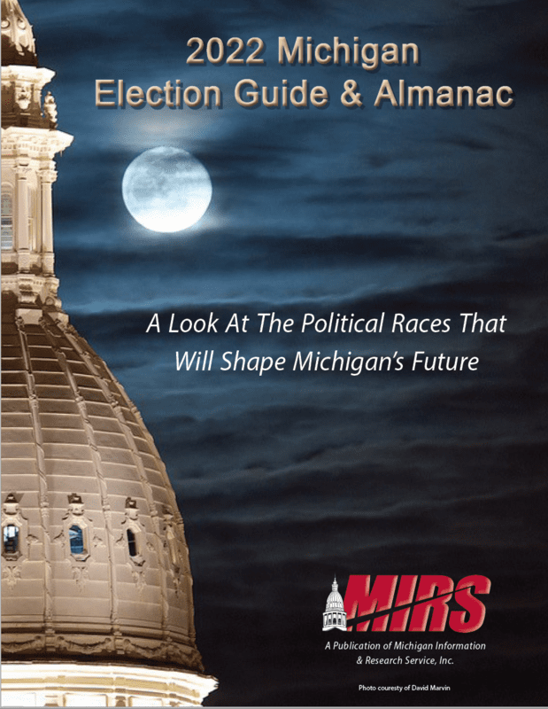 2022 MIRS Election Guide & Almanac 2022 MIRS Election Guide & Almanac